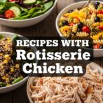 Recipes With Rotisserie Chicken