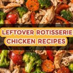 Leftover Rotisserie Chicken Recipes