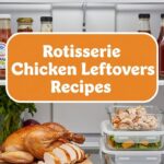 Rotisserie Chicken Leftovers Recipes