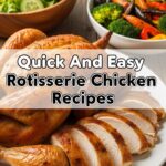 Quick And Easy Rotisserie Chicken Recipes