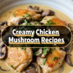Creamy Chicken Mushroom Recipes
