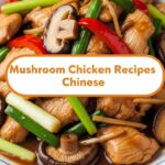 Mushroom Chicken Recipes Chinese