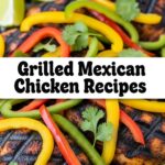 Grilled Mexican Chicken Recipes