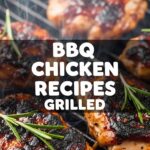 Bbq Chicken Recipes Grilled
