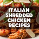 Italian Shredded Chicken Recipes
