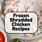 Frozen Shredded Chicken Recipes