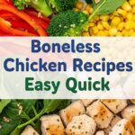 Boneless Chicken Recipes Easy Quick