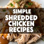 Simple Shredded Chicken Recipes