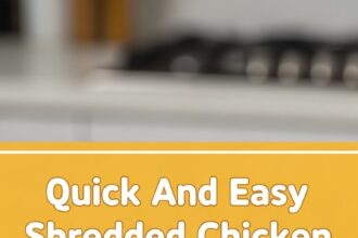 Quick And Easy Shredded Chicken Recipes