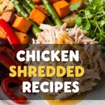 Chicken Shredded Recipes