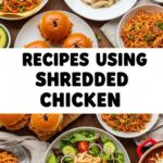Recipes Using Shredded Chicken