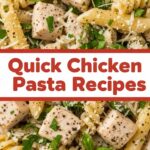 Quick Chicken Pasta Recipes