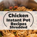 Chicken Instant Pot Recipes Shredded