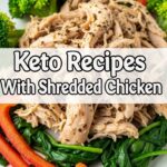 Keto Recipes With Shredded Chicken