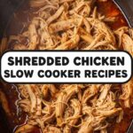 Shredded Chicken Slow Cooker Recipes