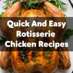 Quick And Easy Rotisserie Chicken Recipes