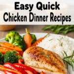 Easy Quick Chicken Dinner Recipes