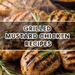 Grilled Mustard Chicken Recipes
