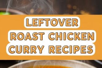 Leftover Roast Chicken Curry Recipes