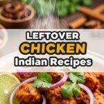 Leftover Chicken Indian Recipes