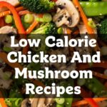 Low Calorie Chicken And Mushroom Recipes