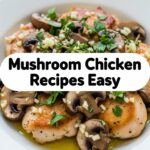 Mushroom Chicken Recipes Easy