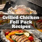 Grilled Chicken Foil Pack Recipes