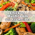 Chicken Mushroom Stir Fry Recipes