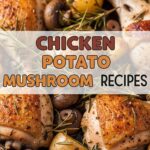 Chicken Potato Mushroom Recipes