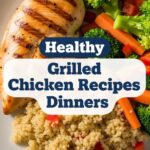 Healthy Grilled Chicken Recipes Dinners