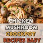 Chicken Mushroom Crockpot Recipes Easy
