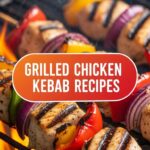 Grilled Chicken Kebab Recipes