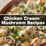 Chicken Cream Mushroom Recipes
