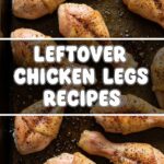 Leftover Chicken Legs Recipes