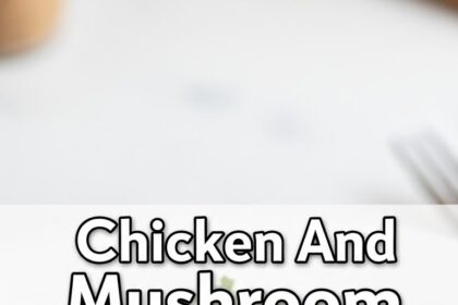 Chicken And Mushroom Recipes Easy