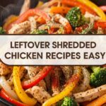 Leftover Shredded Chicken Recipes Easy