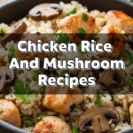 Chicken Rice And Mushroom Recipes