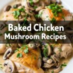 Baked Chicken Mushroom Recipes