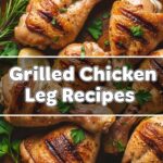 Grilled Chicken Leg Recipes