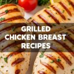 Grilled Chicken Breast Recipes