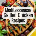 Mediterranean Grilled Chicken Recipes