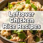 Leftover Chicken Rice Recipes