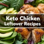 Keto Chicken Leftover Recipes