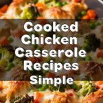 Cooked Chicken Casserole Recipes Simple