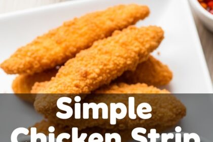 Simple Chicken Strip Recipes