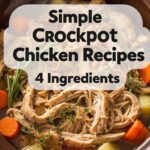 Simple Crockpot Chicken Recipes 4 Ingredients