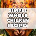 Simple Whole Chicken Recipes