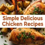 Simple Delicious Chicken Recipes