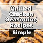 Grilled Chicken Seasoning Recipes Simple