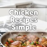 Chicken Recipes Simple